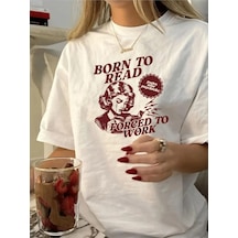 Beyaz Born To Reat Baskılı Oversize T-shirt Beyaz