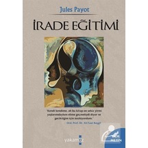 İrade Eğitimi - Jules Payot - Yakamoz Yayınları