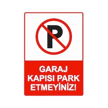 Garaj Kapısı Park Etmeyiniz İsg Uyarı Levhası Pvc A5 15x21 Cm