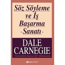 Söz Söyleme ve İş Başarma Sanatı - Dale Carnegie - Epsilon Yayınevi