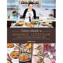 Günümüz Lezzetleri - Özlem Mekik - Alfa Yayıncılık