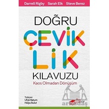 Doğru Çeviklik Kılavuzu - Kaos Olmadan Dönüşüm - Darrell Rigby - The Kitap