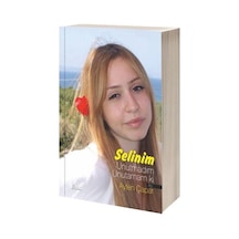 Selinim Unutmadım Unutamam Ki - Ayten Çapar - Etki Yayınları