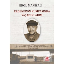 Ergenekon Kumpasında Yaşadıklarım / Prof. Dr. Erol Manisalı 9786059658485