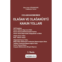 Olağan Ve Olağanüstü Kanun Yolları 2. Baskı
