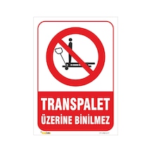 TRANSPALET ÜZERİNE BİNİLMEZ LEVHASI VİM 017