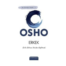 Erkek - Yeni İnsanlığın Temelleri 3 - Osho - Omega