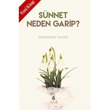 Sünnet Neden Garip ? Nureddin Yıldız Tahlil  Yayınları