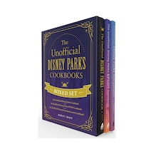 The Unofficial Disney Parks Cookbooks Boxed Set: The Unofficial Disney Parks Cookbook, The Unofficial Disney Parks Epcot Cookbook, The Unofficial Disney Parks Restaurants Cookbook