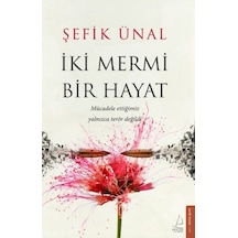 İki Mermi Bir Hayat - Şefik Ünal - Destek Yayınları