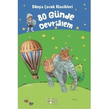 80 Günde Devrialem - Dünya Çocuk Klasikleri - Jules Verne - Koloni Çocuk Yayınları