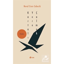 Kartalı Yere Çalmak / Neval Eren Cebecik