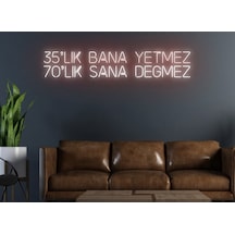 35 Lik Bana Yetmez 70 Lik Sana Değmez Yazılı Neon Tabela Kırmızı