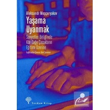 Yaşama Uyanmak & Sovyetler Birliği'nde Kör-sağır Çocukların Eğ...