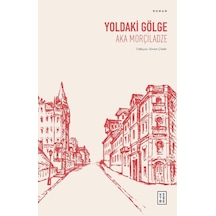 Yoldaki Gölge - Aka Morçiladze - Ketebe