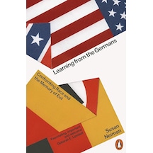 Learning From The Germans: Confronting Race And The Memory Of Evil