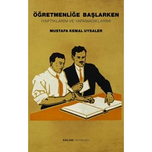 Öğretmenliğe Başlarken Yaptıklarım Ve Yapamadıklarım