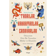 Tanrılar, Kahramanlar Ve Canavarlar - Dünyanın Dört Bir Yanından Mitler Ve Efsaneler