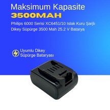 Philips 6000 Serisi Xc6451/10 Islak Kuru Şarjlı Dikey Süpürge 3500 Mah 25.2 V Batarya  Uyumlu Uzun Ömürlü, Maksimum Performans Pil