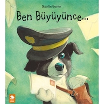Ben Büyüyünce... / Quentin Greban