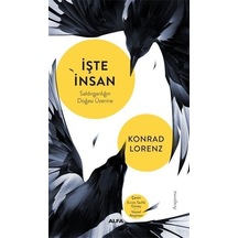İşte İnsan / Konrad Lorenz