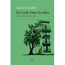 En Çok Onu Sevdim / Gamze Güller
