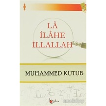 La İlahe İllallah - Muhammed Kutub - Beka