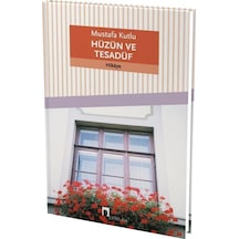 Hüzün ve Tesadüf Mustafa Kutlu Dergah Yayınları