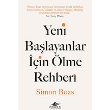 Yeni Başlayanlar İçin Ölme Rehberi - Simon Boas