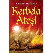 Kerbela Ateşi - Orhan Yeniaras 1.baskı