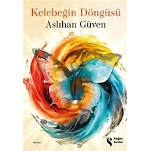 Kelebeğin Döngüsü / Aslıhan Güven