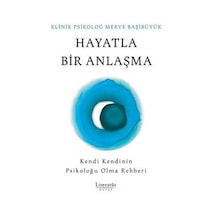 Hayatla Bir Anlaşma / Klinik Psikolog Merve Başıbüyük