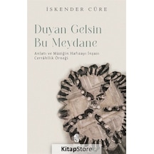 Duyan Gelsin Bu Meydane - Anlatı ve Müziğin Hafızayı İnşası Cerrahilik Üzerine - İskender Cüre - İnsan Yayınları