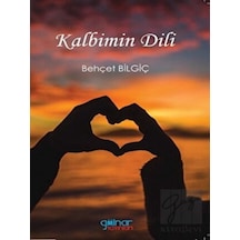 Kalbimin Dili - Behçet Bilgiç - Gülnar Yayınları