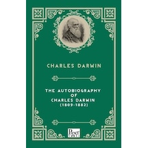 The Autobiography Of Charles Darwin 1809-1882