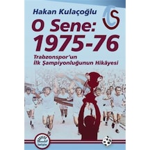 O Sene: 1975-76 / Hakan Kulaçoğlu