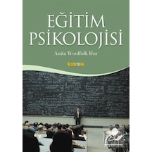 Eğitim Psikolojisi - Anita Woolfolk Hoy - Kaknüs Yayınları