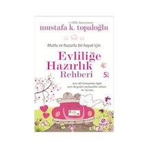 Evliliğe Hazırlık Rehberi - Mustafa K. Topaloğlu - Hayat Yayıncılık