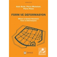 Form ve Deformasyon-Mimari ve Kentsel Nesnelerin Form ve Deformasyonu - Alain Borie - Janus Yayıncılık