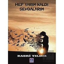 Hep Yarım Kaldı Sevdalarım - Basri Yıldız - Göl Kitap
