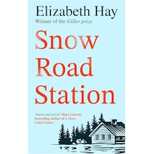 Snow Road Station: A New Yorker Best Book By An Award-winning Author
