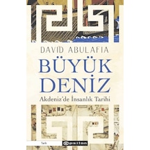 Büyük Deniz: Akdeniz De İnsanlık Tarihi