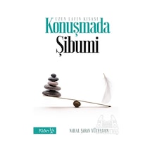 Konuşmada Şibumi-Uzun Lafın Kısası - Nihal Şirin Yücelgen - Klan Yayınları