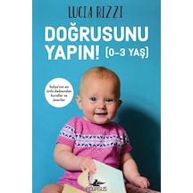 Doğrusunu Yapın 0-3 Yaş - Lucia Rizzi
