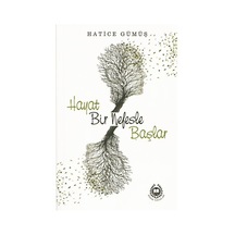 Hayat Bir Nefesle Başlar - Hatice Gümüş - Bahar Yayınları