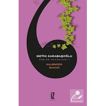 Kur'an Okumaları 1 - Kalbimizin Baharı - Metin Karabaşoğlu - İz Yayıncılık