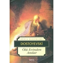 Ölü Evinden Anılar - Fyodor Mihayloviç Dostoyevski - İskele Yayıncılık