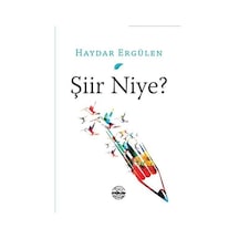 Şiir Niye? - Haydar Ergülen - Mühür Kitaplığı