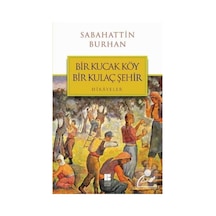 Bir Kucak Köy Bir Kulaç Şehir - Sabahattin Burhan - Bilge Kültür Sanat