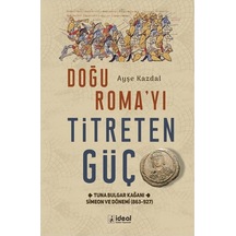 Doğu Roma'yı Titreten Güç
